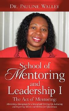 portada school of mentoring and leadership i/ the act of mentoring