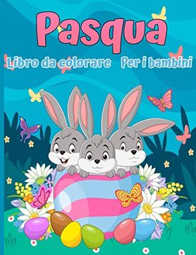 portada Libro da Colorare di Pasqua per Bambini: 30 Immagini Carine e Divertenti; Dai 2 ai 12 Anni (en Italiano)
