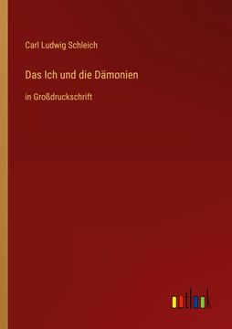 portada Das ich und die Damonien: In Grodruckschrift (en Alemán)