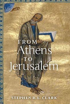portada From Athens to Jerusalem: The Love of Wisdom and the Love of god (en Inglés)