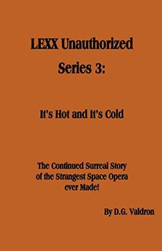 portada Lexx Unauthorized, Series 3: It's hot and It's Cold