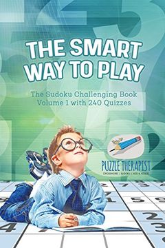 portada The Smart Way to Play | The Sudoku Challenging Book Volume 1 with 240 Quizzes