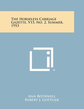 portada The Horseless Carriage Gazette, V15, No. 2, Summer, 1953 (en Inglés)