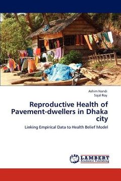 portada reproductive health of pavement-dwellers in dhaka city (en Inglés)