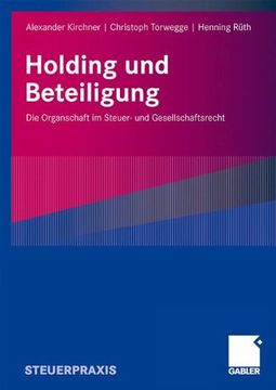 portada Holding und Beteiligung: Die Organschaft im Steuer- und Gesellschaftsrecht (in German)