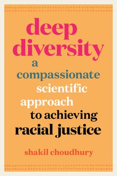 portada Deep Diversity: A Compassionate, Scientific Approach to Achieving Racial Justice (en Inglés)