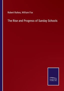 portada The Rise and Progress of Sunday Schools (en Inglés)