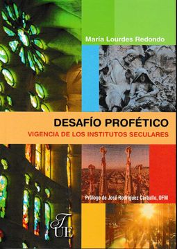 portada Desafío Profético. Vigencia de los Institutos Seculares: 200 (Monografias) (in Spanish)