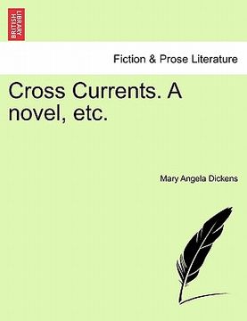 portada cross currents. a novel, etc. (in English)