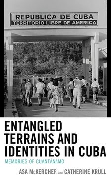 portada Entangled Terrains and Identities in Cuba: Memories of Guantánamo (en Inglés)