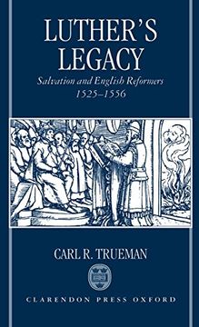 portada Luther's Legacy: Salvation and English Reformers, 1525-1556 (en Inglés)