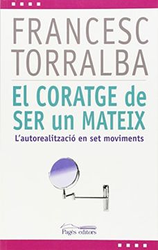 portada El coratge de ser un mateix: L'autorealització en set moviments (L'Expert) (in Catalá)