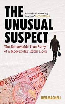 portada The Unusual Suspect: The Remarkable True Story of a Modern-Day Robin Hood (in English)