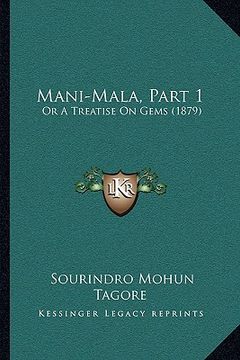 portada mani-mala, part 1: or a treatise on gems (1879) (en Inglés)