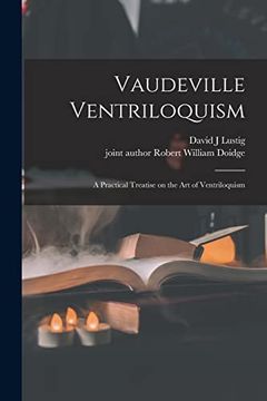 portada Vaudeville Ventriloquism; A Practical Treatise on the art of Ventriloquism 