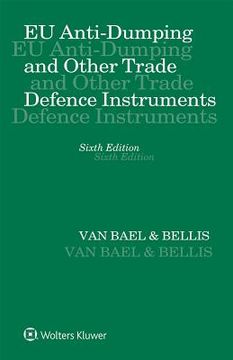 portada Eu Anti-Dumping and Other Trade Defence Instruments (en Inglés)