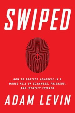 portada Swiped: How to Protect Yourself in a World Full of Scammers, Phishers, and Identity Thieves (en Inglés)