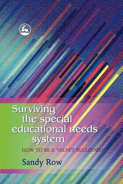 portada Surviving the Special Educational Needs System: How to Be a 'Velvet Bulldozer' (in English)