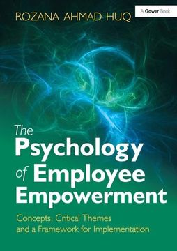 portada The Psychology of Employee Empowerment: Concepts, Critical Themes and a Framework for Implementation