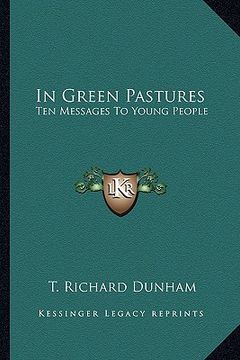portada in green pastures: ten messages to young people (en Inglés)