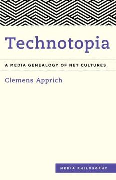 portada Technotopia: A Media Genealogy of Net Cultures (en Inglés)