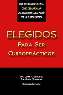 portada Elegidos Para ser Quiroprácticos (in Spanish)