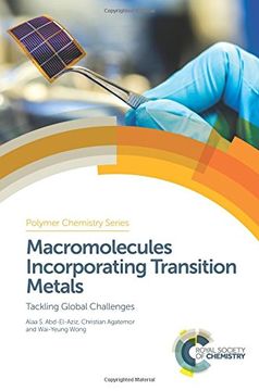 portada Macromolecules Incorporating Transition Metals: Tackling Global Challenges (Polymer Chemistry Series) (en Inglés)