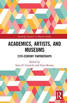 portada Academics, Artists, and Museums: 21st-Century Partnerships (en Inglés)