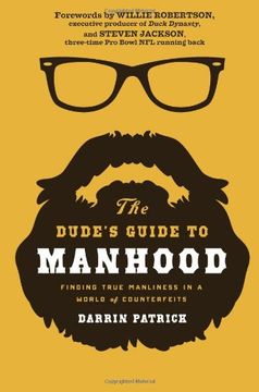 portada The Dude's Guide to Manhood: Finding True Manliness in a World of Counterfeits (in English)