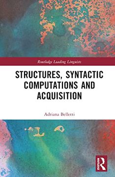 portada Structures, Syntactic Computations and Acquisition (Routledge Leading Linguists) (in English)