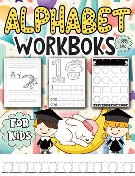 portada Alphabet Workbook - Handwriting Practice for Kids: Tracing Book for Children Ages 3-5 - Fun Activities with Letters, Numbers, Shapes, and Simple Words (en Inglés)