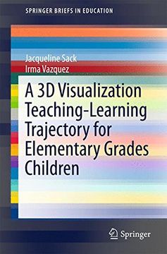 portada A 3d Visualization Teaching-Learning Trajectory for Elementary Grades Children (Springerbriefs in Education) (en Inglés)