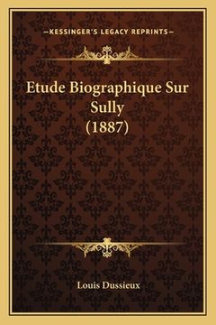 portada Etude Biographique Sur Sully (1887) (en Francés)