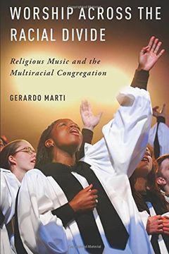 portada Worship Across the Racial Divide: Religious Music and the Multiracial Congregation (en Inglés)