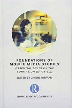portada Foundations of Mobile Media Studies: Essential Texts on the Formation of a Field (en Inglés)