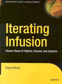 portada iterating infusion: clearer views of objects, classes, and systems (en Inglés)