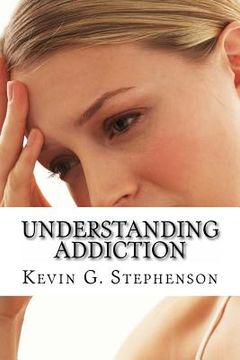 portada Understanding Addiction and Evil: Finding Healing Through the 12 Steps and Spirituality (en Inglés)