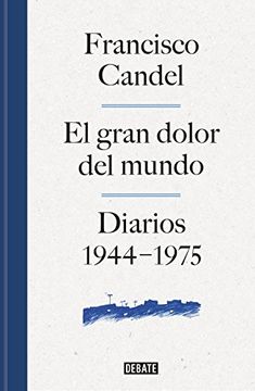 portada El gran dolor del mundo: Diarios (1944-1975) (Spanish Edition)