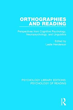 portada Orthographies and Reading: Perspectives from Cognitive Psychology, Neuropsychology, and Linguistics (en Inglés)