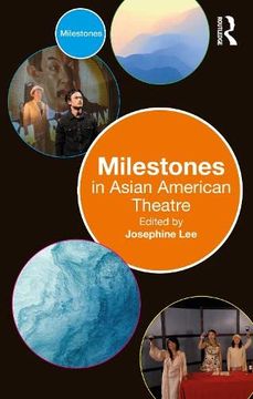 portada Milestones in Asian American Theatre (in English)