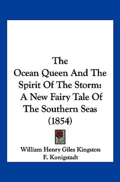 portada the ocean queen and the spirit of the storm: a new fairy tale of the southern seas (1854)