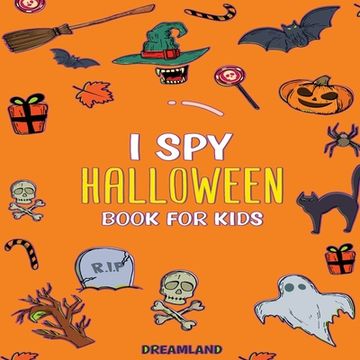 portada I Spy Halloween Book For Kids: ABC's for Kids, A Fun and Educational Activity + Coloring Book for Children to Learn the Alphabet (Learning is Fun) (en Inglés)