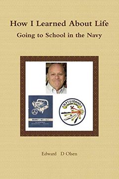portada How i Learned About Life - Going to School in the Navy (en Inglés)