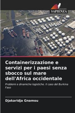 portada Containerizzazione e servizi per i paesi senza sbocco sul mare dell'Africa occidentale (in Italian)