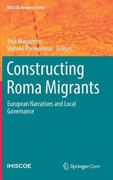 portada Constructing Roma Migrants: European Narratives and Local Governance (en Inglés)