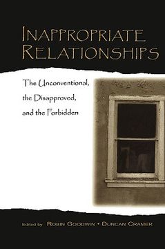 portada inappropriate relationships: the unconventional, the disapproved, and the forbidden (en Inglés)