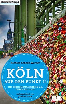 portada Köln auf den Punkt 2: Mit der Dombaumeisterin A. Do Durch die Stadt (in German)