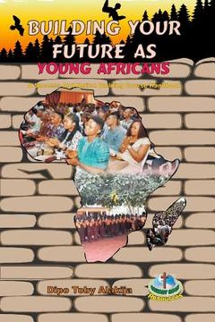 portada Building Your Future as Young Africans: Success and Nation Building Course Handbook (in English)