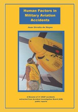 portada Human Factor in Military Aviation Accidents: A Resume of 31 USAF Accidents Extracted from Accident Investigation Board (Aib) Public Reports (en Inglés)