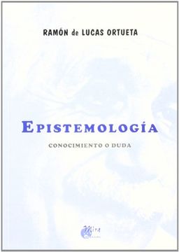 portada Epistemología: Conocimiento o Duda: Un Mínimo Tratado Sobre la Duda
